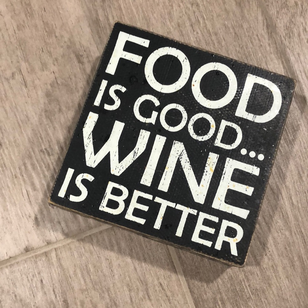 Food is good wine is better kitchen decor